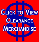 Click to View Our Clearance Merchandise